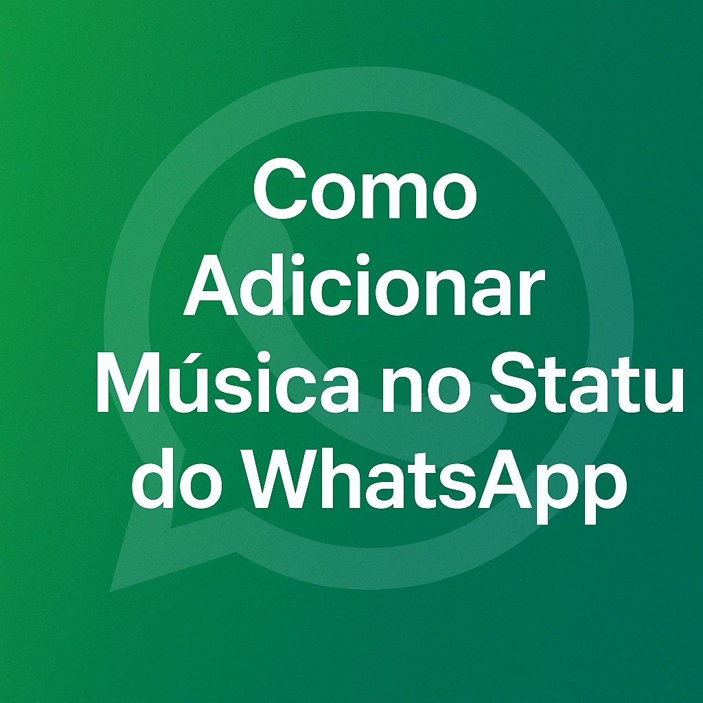 Como Adicionar Música no Status do WhatsApp