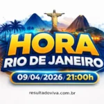 resultado Hora Rio de Janeiro 09/04/2026 21:00h